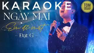 KARAOKE - Ngày Mai Em Đi Mất (Đạt G)