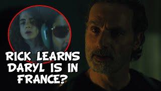 Is This Set Up For Rick Grimes FINDING OUT Daryl Is In France?! | The Walking Dead Explained