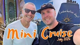 Embarkation Day on P&O's Aurora: 3 Night Mini Cruise Vlog