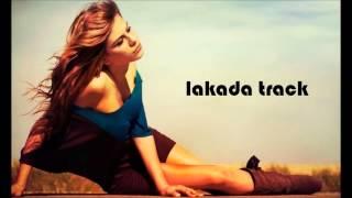 Тебя Мало Ты Моя Ты Мое Все "lakada track"