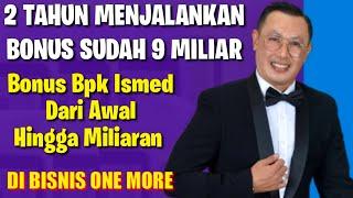 BIG BONUS Ismed Iskandar In ONEMORE Business