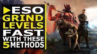 5 Leveling Methods You Should Try in ESO | EXP Grind Guide (2021)