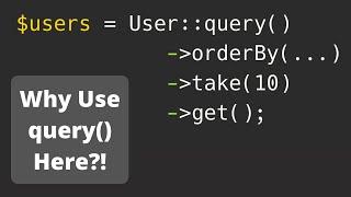 Why I Sometimes Use query() Method?