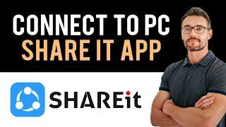  How to Connect Shareit App to PC (Full Guide)