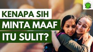 Mengapa Minta Maaf Sulit? | Tips Minta Maaf yang Benar