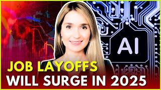  Expect a Wave of Job Layoffs in 2025 Due to Economic Instability, AI and Business Restructurings