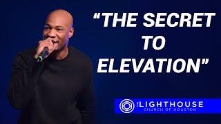 The Secret to Elevation | Pastor Keion Henderson