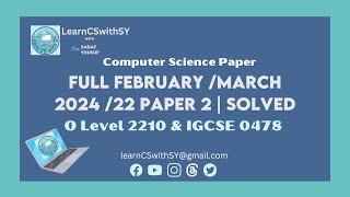 Full  IGCSE Computer Science 0478 February /March 2024 /22 Paper 2 | Solved paper