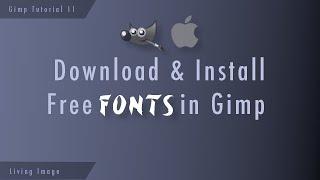 How to Download and Install Fonts in Gimp | Gimp Tutorial For Mac Users