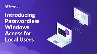 Introducing Windows Passwordless access for local user