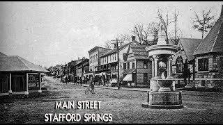 Stafford Springs CT the early Days