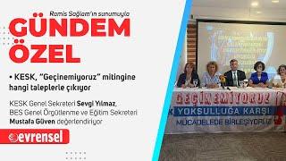 KESK, “Geçinemiyoruz” mitingine hangi taleplerle çıkıyor | Gündem Özel