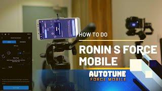 DJI RONIN S - HOW TO DO FORCE MOBILE