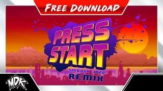  MDK - Press Start (Smooth Jazz Remix) [FREE DOWNLOAD]  