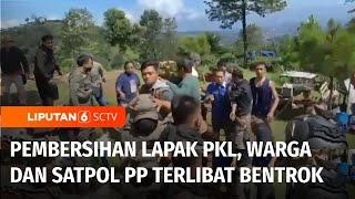 Bentrokan Antara Warga dan Satpol PP Saat Pembersihan Lapak Pedagang di Puncak, Bogor | Liputan 6