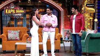 Nora Fatehi को देखकर फिरसे Bachelor बन गया Kapil | The Kapil Sharma Show | Most Awaited