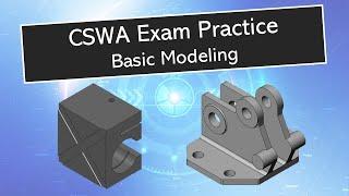 SOLIDWORKS CSWA Practice set 1: Basic Modeling