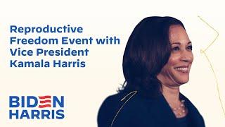 Reproductive Freedom Event with Vice President Kamala Harris | Biden-Harris 2024