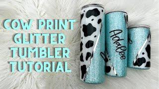 Cow Print Glitter Tumbler Tutorial