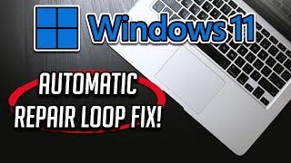 How to Fix Automatic Repair Loop and Startup Problems in Windows 11 - [Tutorial]