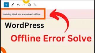 Publishing failed  You are probably offline Wordpress error solve in Hindi #wordpresstricks