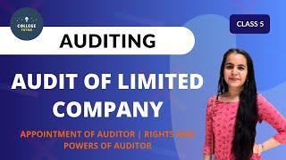 Audit of Company | Appointment of Auditor | Rights and Duties of Auditor | Auditing | CLASS 5