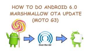 How to do Android 6.0 Marshmallow OTA update (on Moto G3)