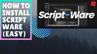 How To Install And Use Script Ware | BETTER THAN SYNAPSE