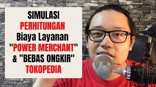 CARA MUDAH MENGHITUNG BIAYA LAYANAN POWER MERCHANT PRO DAN BEBAS ONGKIR TOKOPEDIA