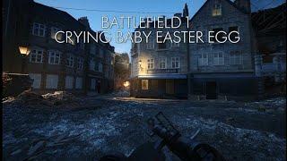 Crying Baby Easter Egg - Battlefield 1 Prise de tahure