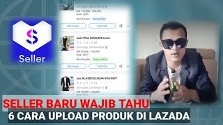 Wajib Tahu, 6 Cara Upload Produk di Lazada |lazada seller tutorial how to sell on lazada