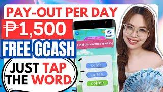 TAP THE WORD | EARN FREE GCASH ₱1,500 PAY-OUT PER DAY | 10x CASH-OUT KO NA! DIRECT SA GCASH WALLET