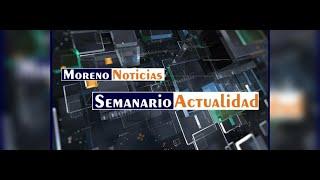 Moreno Noticias - Semanario Actualidad - 20/07/21