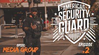 AMERICAS SECURITY GUARD EP.2 “WHY SO MANY BUSINESSES TURN TO PRIVATE SECURITY”