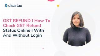 GST REFUND I How To Check GST Refund Status Online I With And Without Login