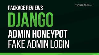 Learn Django - Package Review - Admin-Honey-Pot - Protect Django Admin login