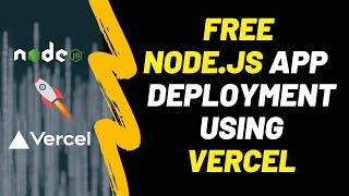 Node.js Express Deployment on Vercel: Quick and Easy