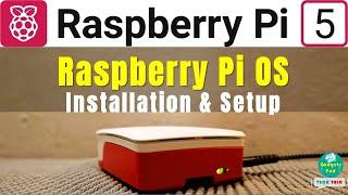 Complete Guide to Installing Raspberry Pi OS on Raspberry Pi 5 :  Easy Setup Tutorial