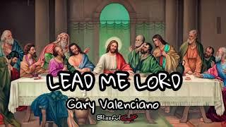 LEAD ME LORD - gary valenciano | BLISSFULCJP