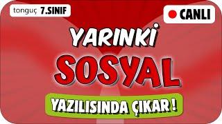 YARINKİ SOSYAL SINAVINDA ÇIKAR!  7. SINIF #2025