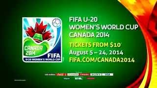 FIFA U-20 Women's World Cup Canada 2014 - Coming this August!