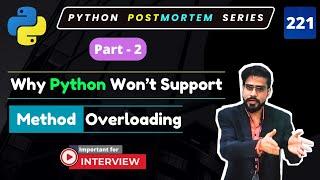 [Part - 2] Achieving Method Overloading in Python | Polymorphism in Action #221