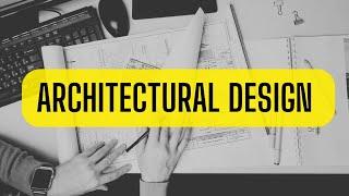 Architectural Design: From Zero to Genius! (in steps)