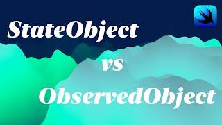 StateObject vs Observed Object in SwiftUI