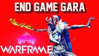 Warframe - End Game Gara | Gara Stat Stick And Build 2019