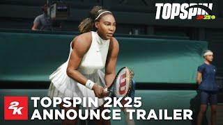 TopSpin 2K25 | Official Announce Trailer | 2K