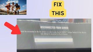 How to Fix you must be connected to the Ea Server in order to play the College Football 25