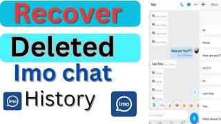 Imo delete Messages recovery /Recover imo delete chat history /delete imo chat