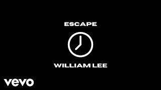 William Lee - Escape (Re-Release) (Official Audio)