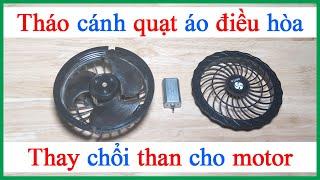 Cách tháo cánh quạt áo điều hòa vệ sinh sửa chữa thay chổi than